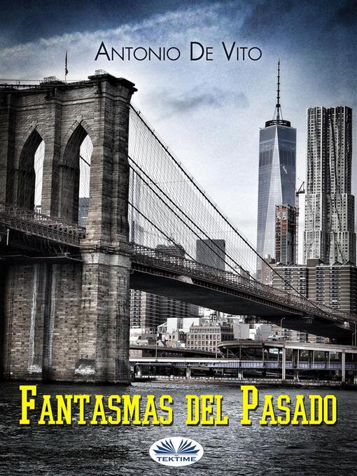 Title details for Fantasmas Del Pasado by Antonio De Vito - Available